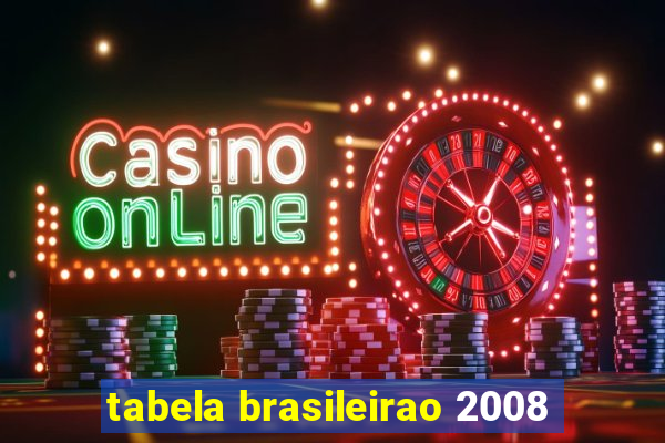 tabela brasileirao 2008